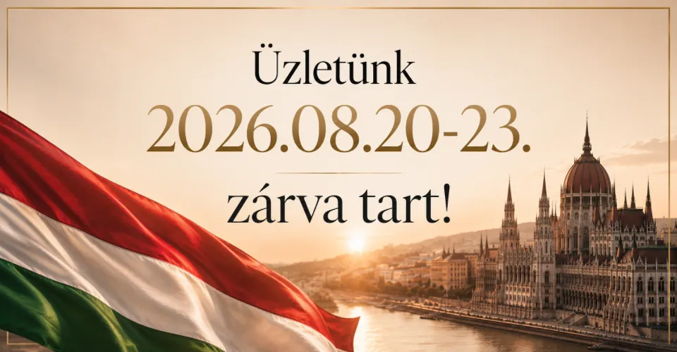 Üzletünk 2026.08.20-23 zárva tart!